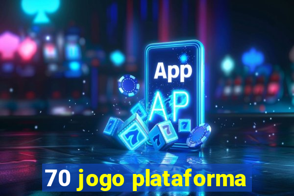 70 jogo plataforma