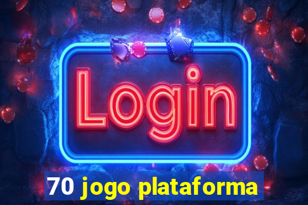 70 jogo plataforma