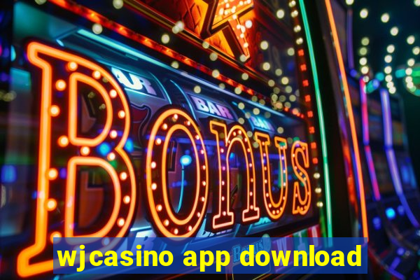 wjcasino app download