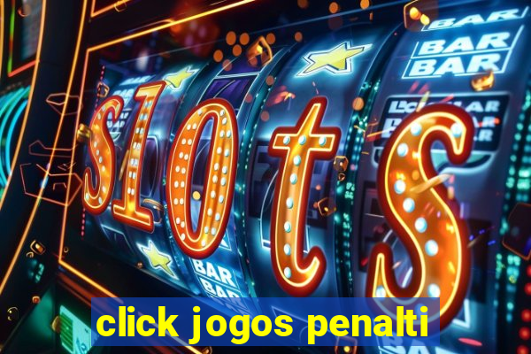 click jogos penalti