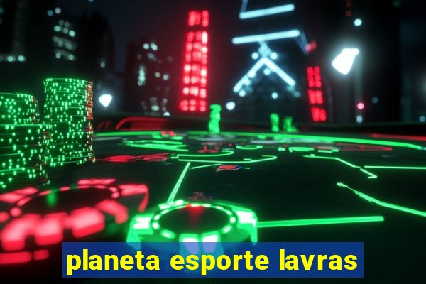 planeta esporte lavras