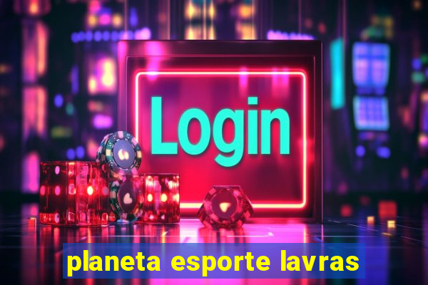 planeta esporte lavras