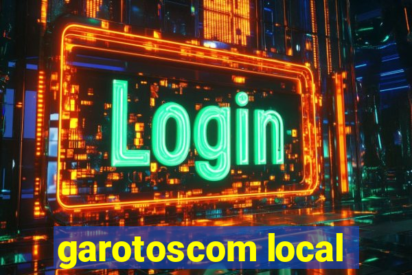 garotoscom local