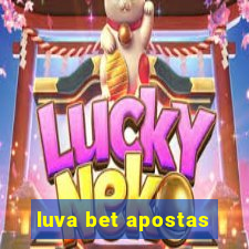 luva bet apostas