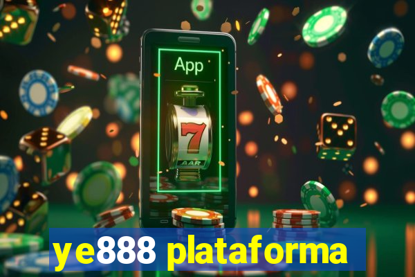 ye888 plataforma