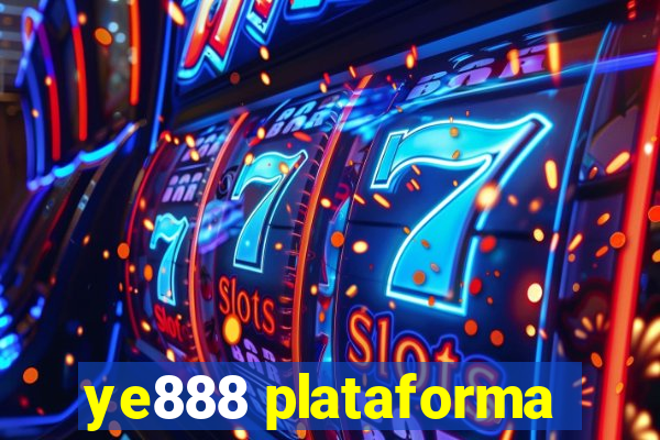 ye888 plataforma