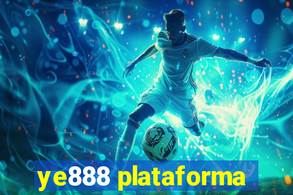 ye888 plataforma