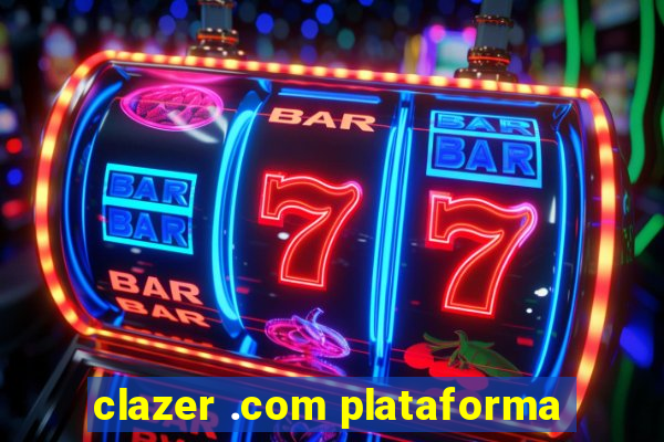 clazer .com plataforma