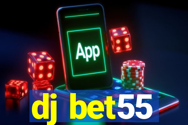 dj bet55