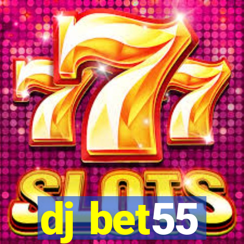 dj bet55