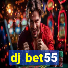 dj bet55