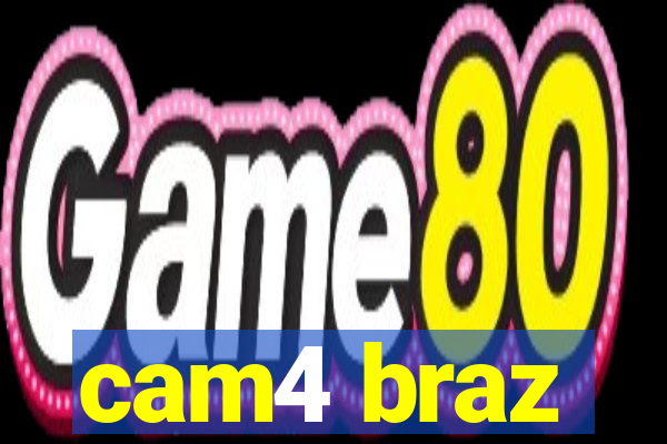 cam4 braz