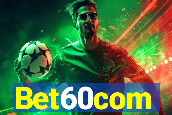 Bet60com