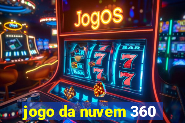 jogo da nuvem 360