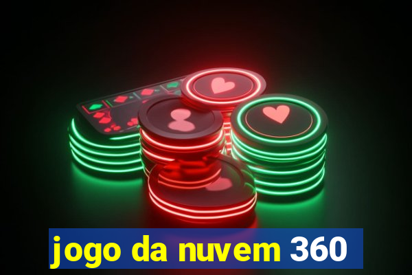 jogo da nuvem 360