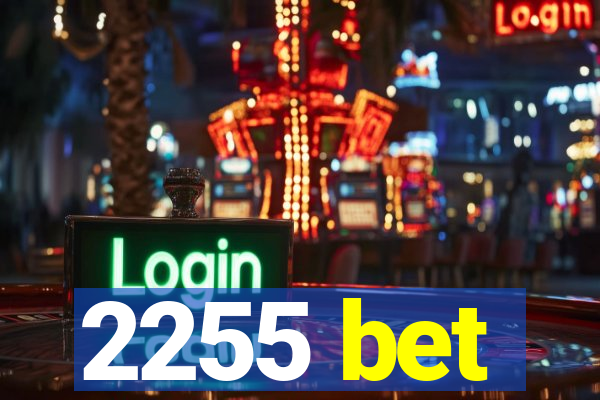 2255 bet