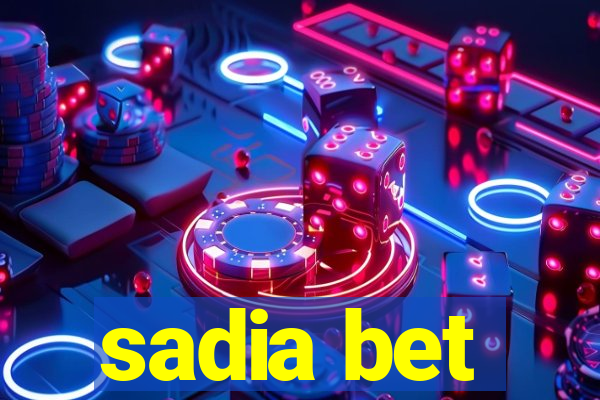 sadia bet