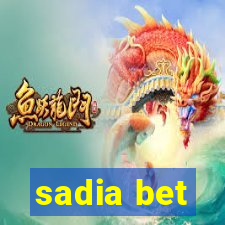 sadia bet