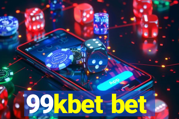 99kbet bet