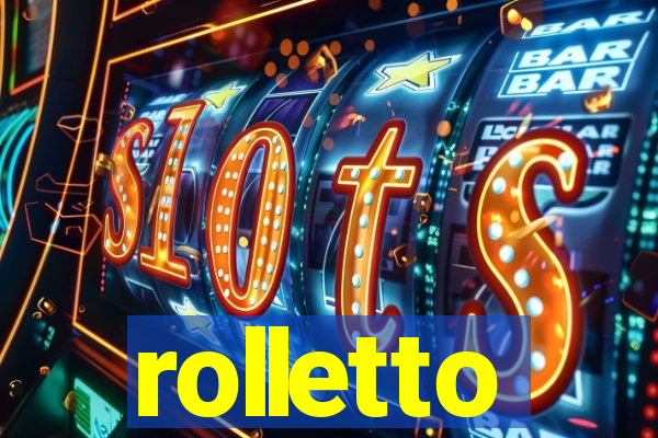 rolletto