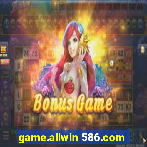 game.allwin 586.com