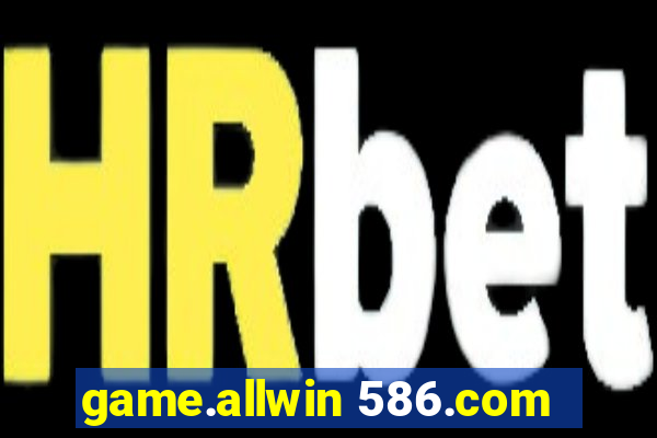 game.allwin 586.com