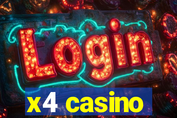 x4 casino