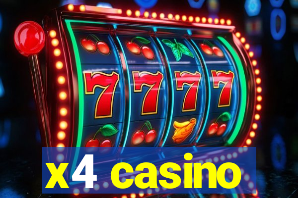 x4 casino