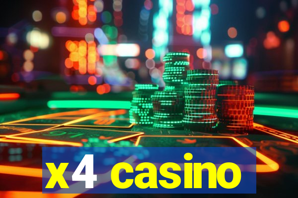 x4 casino