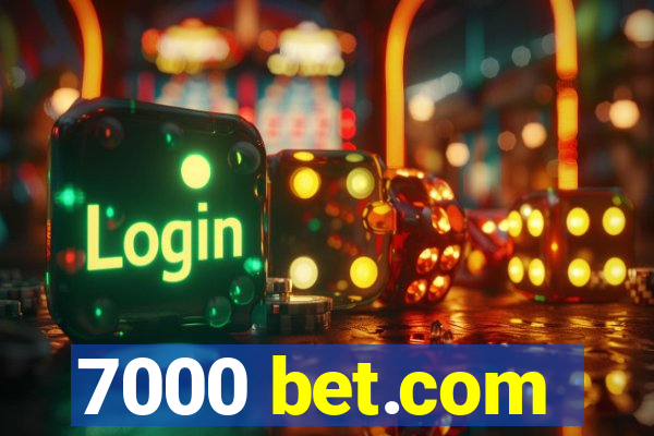 7000 bet.com