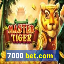 7000 bet.com