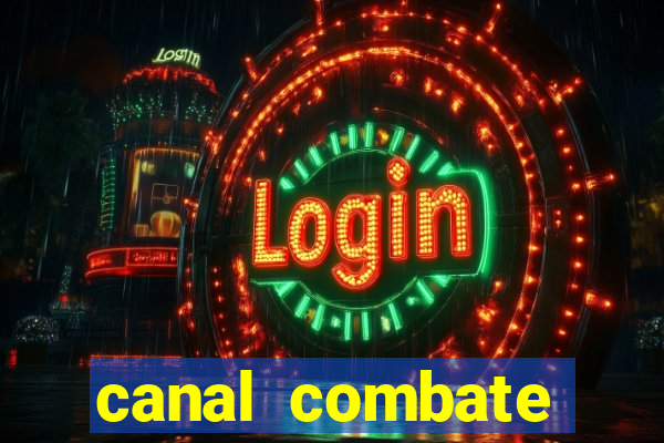 canal combate online ao vivo multicanais