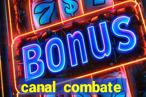 canal combate online ao vivo multicanais