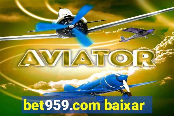 bet959.com baixar