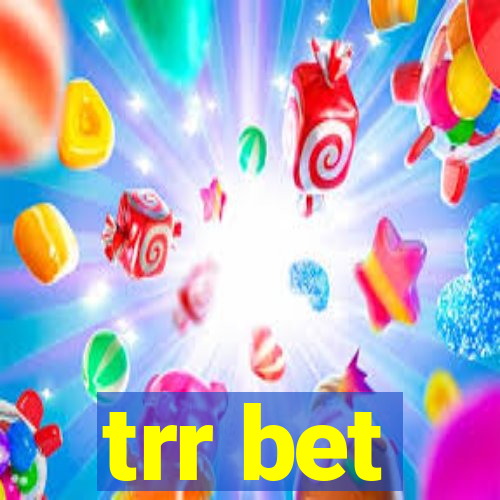 trr bet