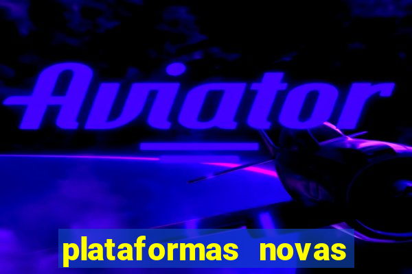 plataformas novas pagando muito