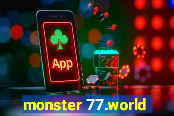 monster 77.world