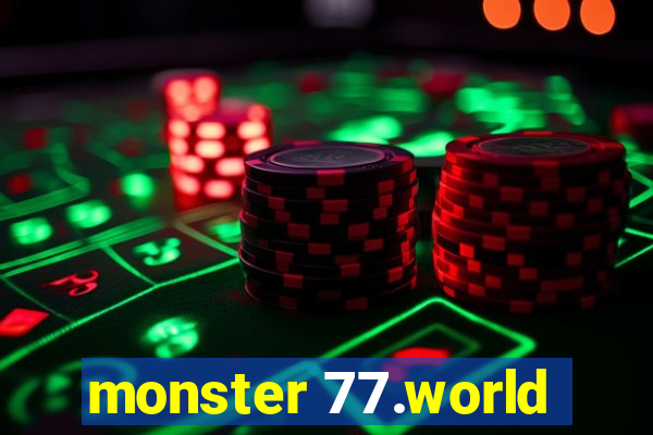 monster 77.world