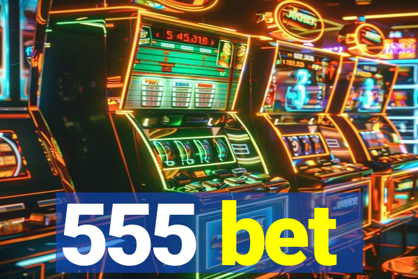 555 bet