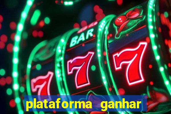 plataforma ganhar dinheiro jogando