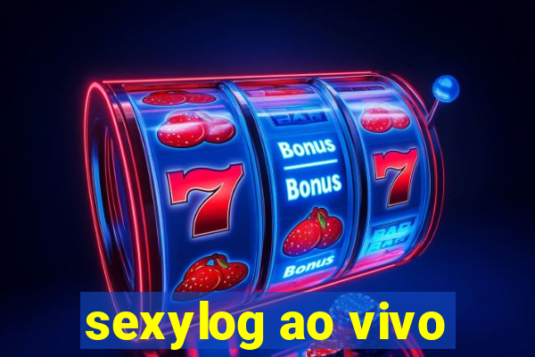 sexylog ao vivo