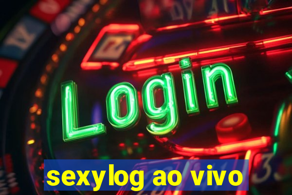 sexylog ao vivo