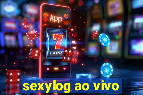 sexylog ao vivo