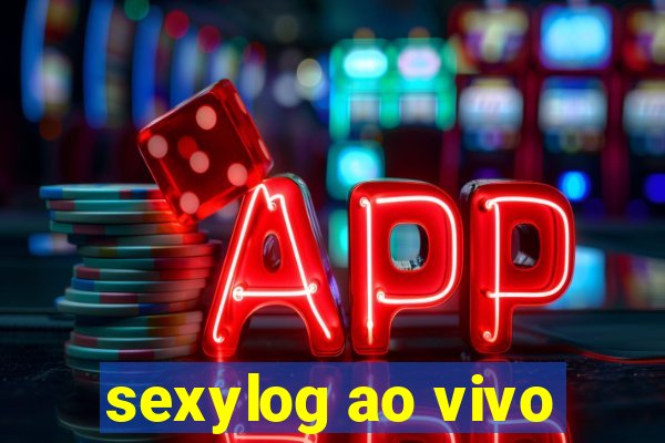 sexylog ao vivo