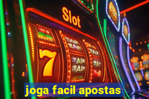 joga facil apostas