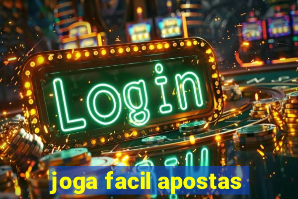 joga facil apostas