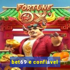 bet69 e confiável