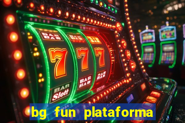 bg fun plataforma de jogos