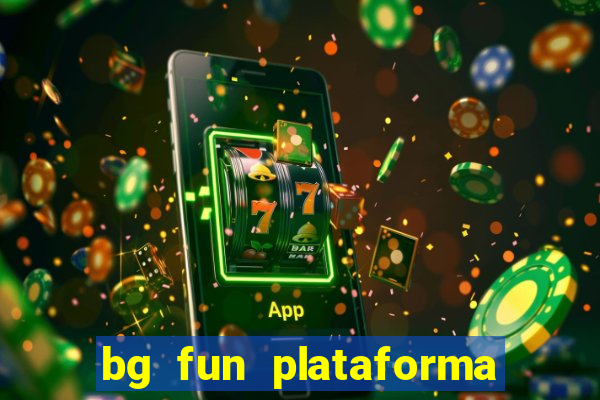 bg fun plataforma de jogos