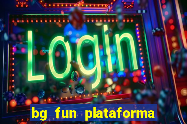 bg fun plataforma de jogos